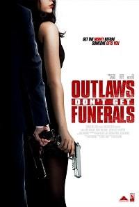 Ни траура, ни похорон / Outlaws Don't Get Funerals (2019)